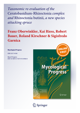 Taxonomic Re-Evaluation of the Ceratobasidium-Rhizoctonia Complex and Rhizoctonia Butinii, a New Species Attacking Spruce