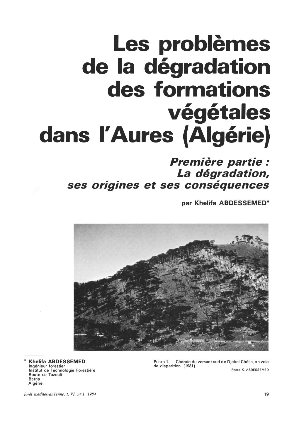 Les Problèmes De La Dégradation Des Formations Végétales Dans L'aures (Algérie) Première Partie : La Dégrada Tion, Ses Origin Es Et Ses Conséquences