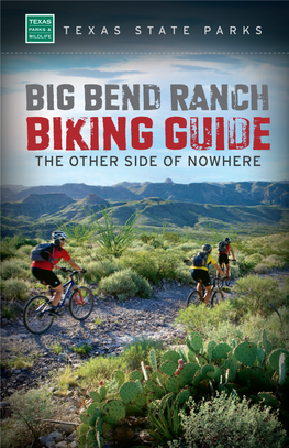 Bigbendranch, Or Email Us At: Ridebigbendranch@Tpwd.State.Tx.Us 2 HOW to USE THIS GUIDE