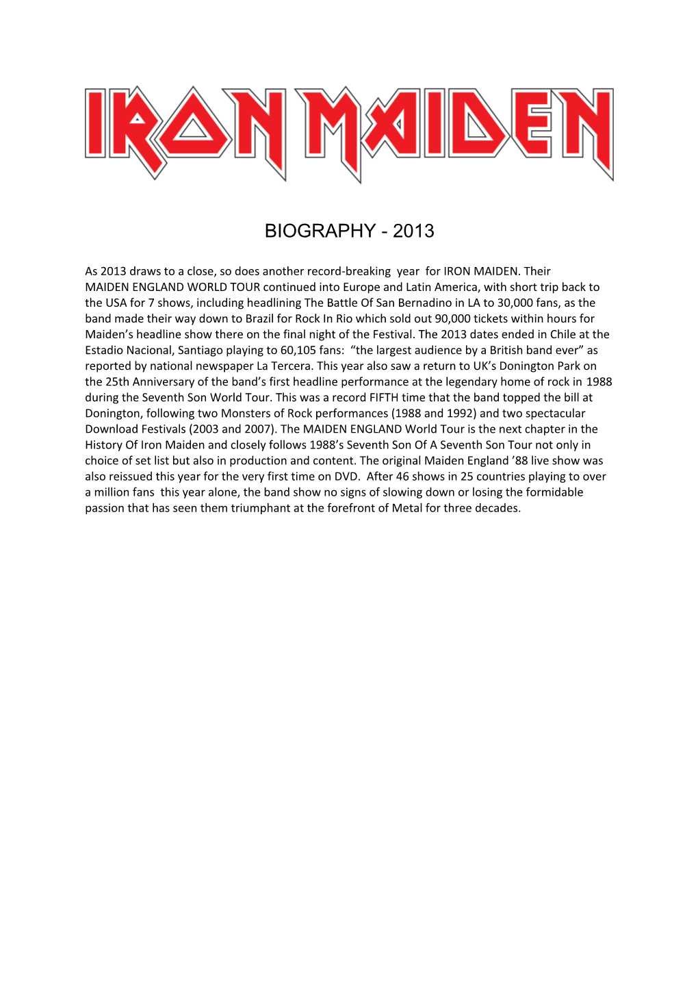 As 2013 Draws to a Close, So Does Another Record-Breaking Year for IRON MAIDEN. Their