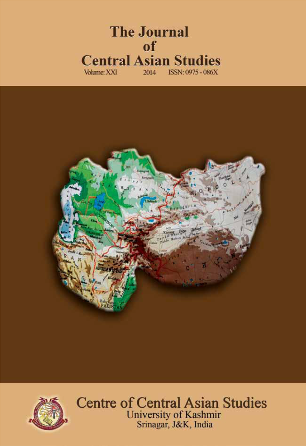 THE JOURNAL of CENTRAL ASIAN STUDIES Volume: XXI 2014 ISSN: 0975-086X