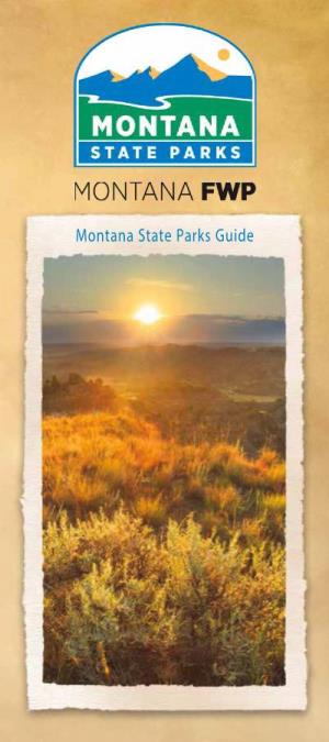 Montana State Parks Guide Reservations for Camping and Other Accommodations: Toll Free: 1-855-922-6768 Stateparks.Mt.Gov