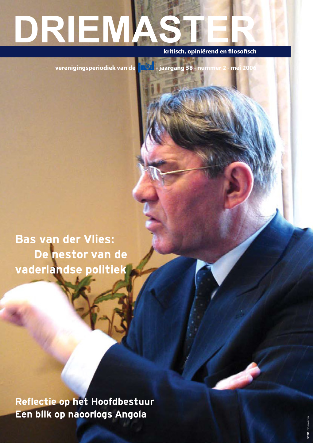 Bas Van Der Vlies: De Nestor Van De Vaderlandse Politiek