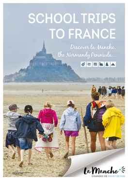 School Trips to France Discover La Manche, the Normandy Peninsula