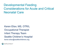 Developmental Feeding Considerations for Acute and Critical Neonatal Care