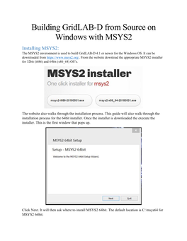 Building Gridlab-D from Source on Windows with MSYS2 Installing MSYS2: the MSYS2 Environment Is Used to Build Gridlab-D 4.1 Or Newer for the Windows OS