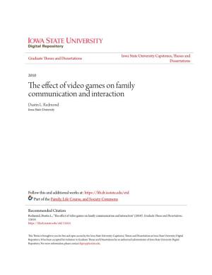 The Effect of Video Games on Family Communication and Interaction Dustin L