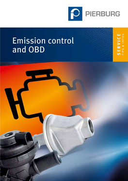 Emission Control and OBD SERVICE & INFOS TIPS I BRING YOU the POWER of KOLBENSCHMIDT, PIERBURG and TRW ENGINE COMPONENTS!