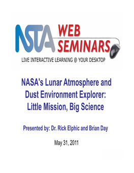 NASA's Lunar Atmosphere and Dust Environment Explorer: Little Mission, Big Science