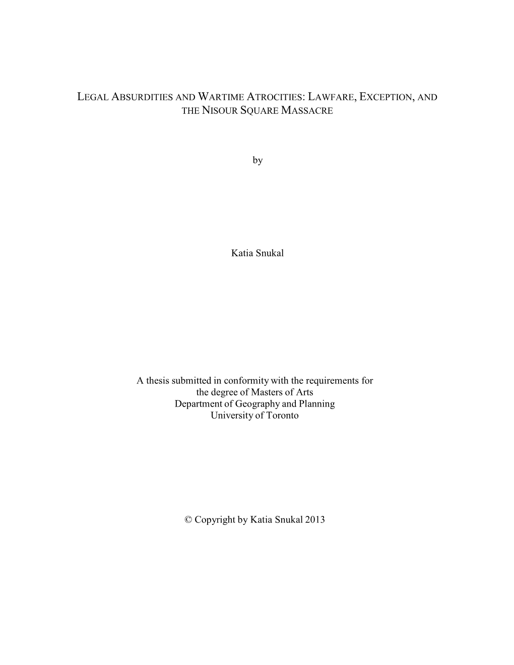 By Katia Snukal a Thesis Submitted in Conformity with the Requirements For