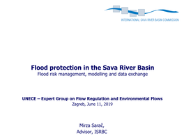 Flood Protection in the Sava River Basin Flood Risk Management, Modelling and Data Exchange