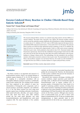 Enzyme-Catalyzed Henry Reaction in Choline Chloride-Based Deep Eutectic Solvents S Xuemei Tian1,2, Suoqin Zhang2, and Liangyu Zheng1*