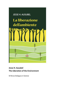 Jesse H. Ausubel the Liberation of the Environment