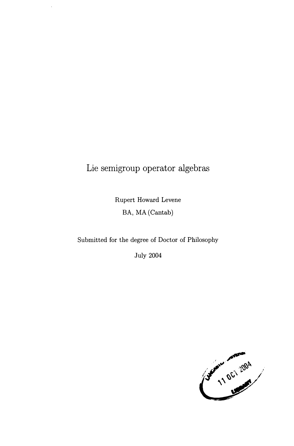 Lie Semigroup Operator Algebras