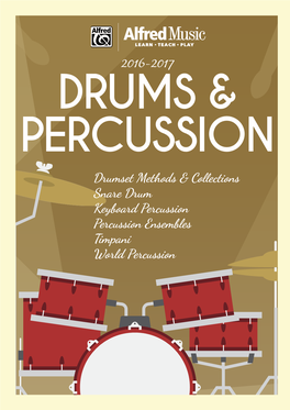 Drumset Methods & Collections Snare Drum Keyboard Percussion Percussion Ensembles Timpani World Percussion 2016-2017