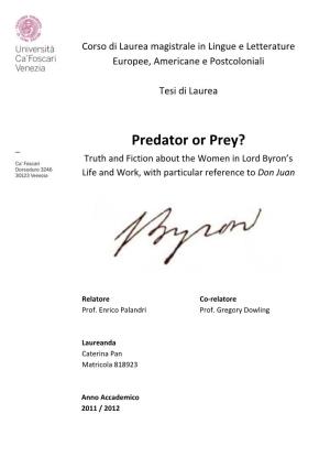 Predator Or Prey? Truth and Fiction About the Women in Lord Byron’S Life and Work, with Particular Reference to Don Juan