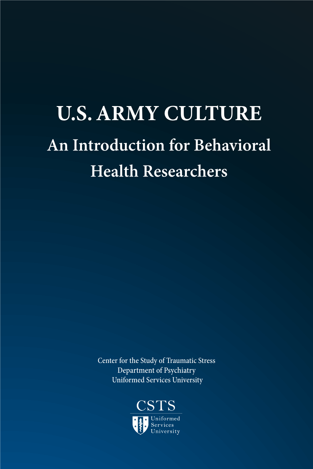 U.S. ARMY CULTURE an Introduction for Behavioral Health Researchers