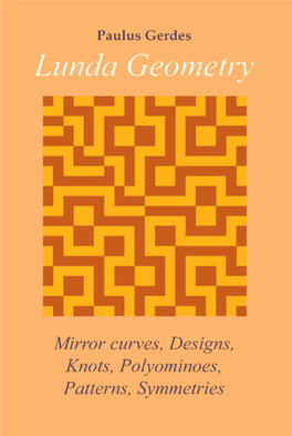 Lunda Geometry: Mirror Curves, Designs, Knots, Polyominoes