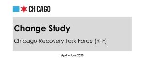 Change Study: Chicago Recovery Task Force (RTF)