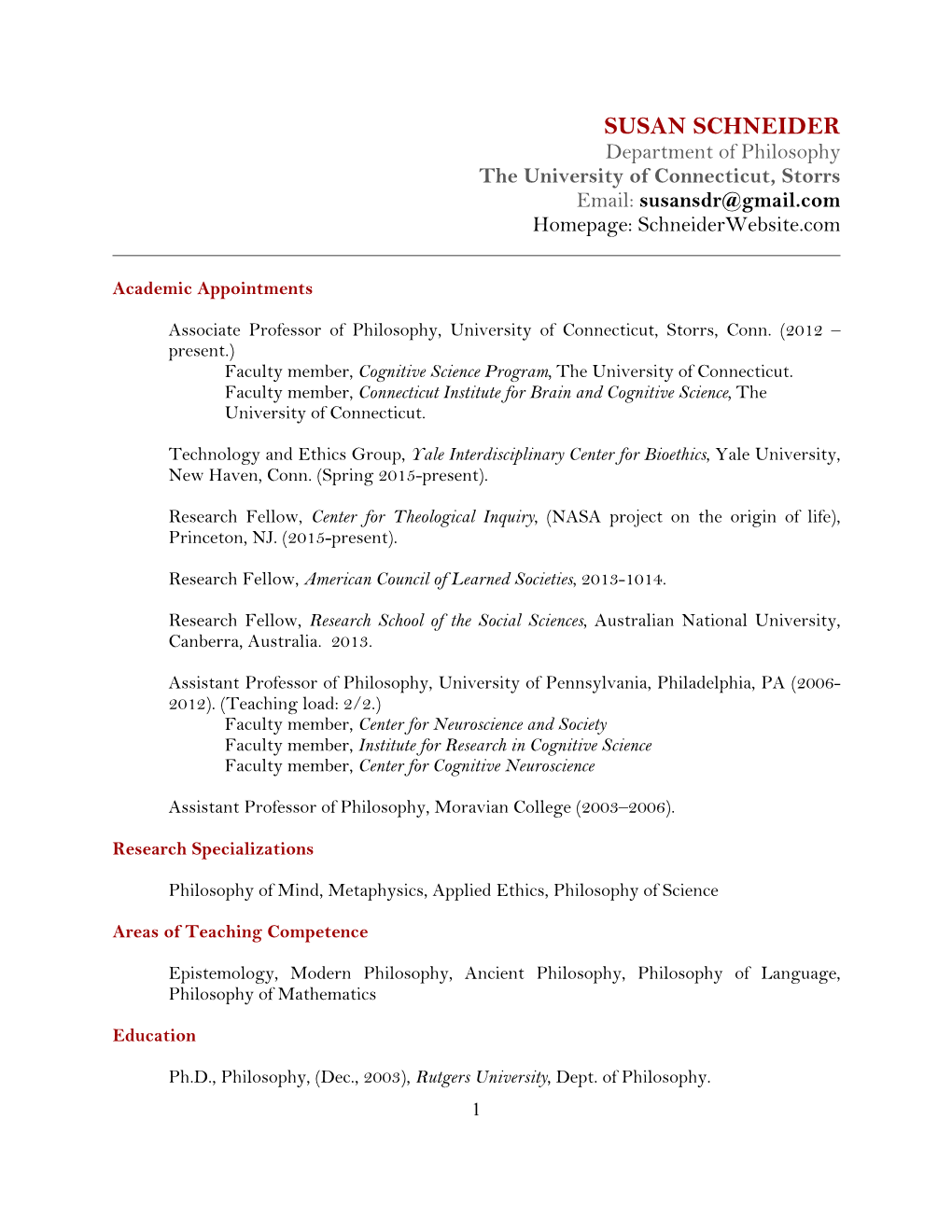 SUSAN SCHNEIDER Department of Philosophy the University of Connecticut, Storrs Email: Susansdr@Gmail.Com Homepage: Schneiderwebsite.Com