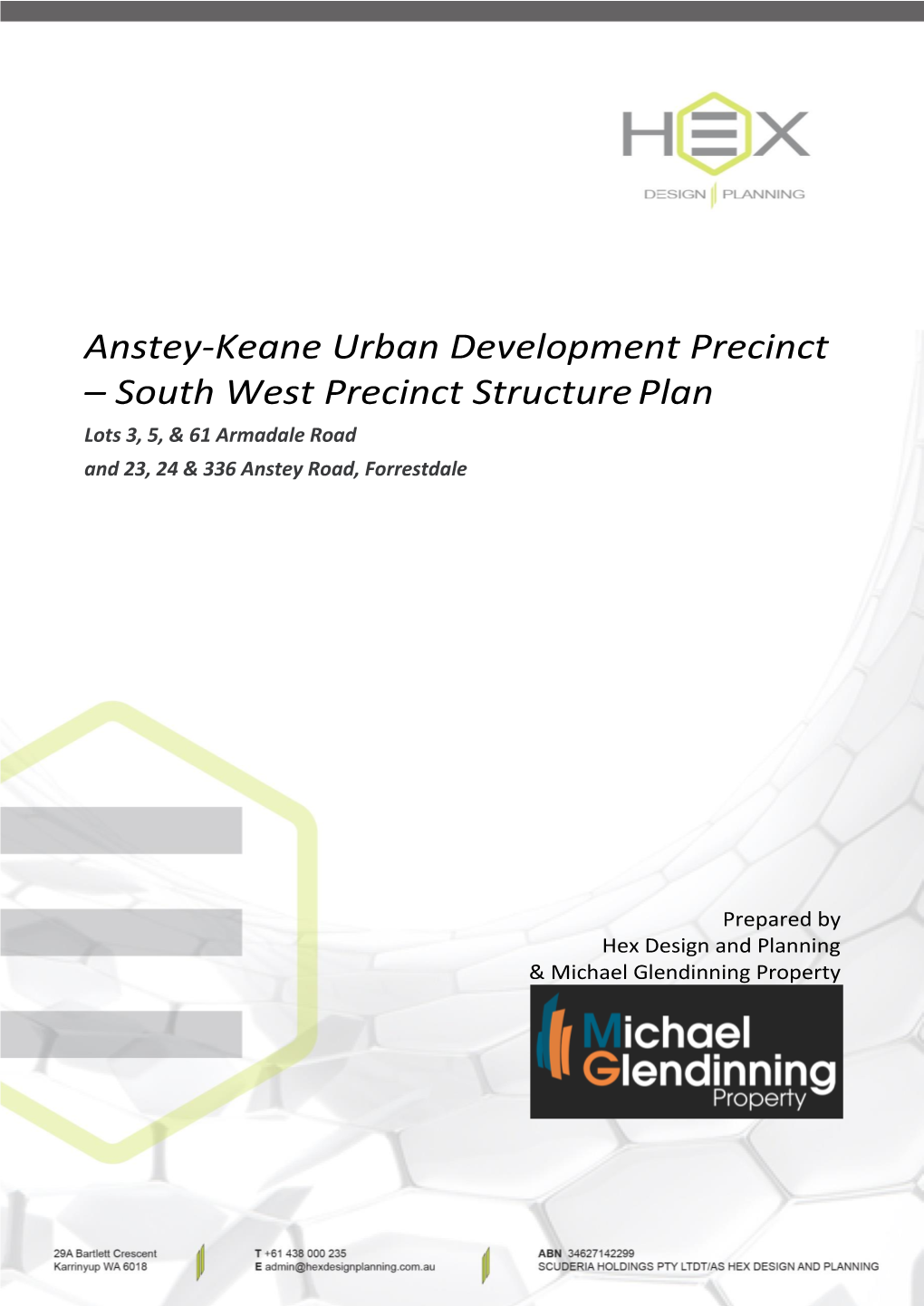 Anstey-Keane Urban Development Precinct – South West Precinct Structure Plan Lots 3, 5, & 61 Armadale Road and 23, 24 & 336 Anstey Road, Forrestdale