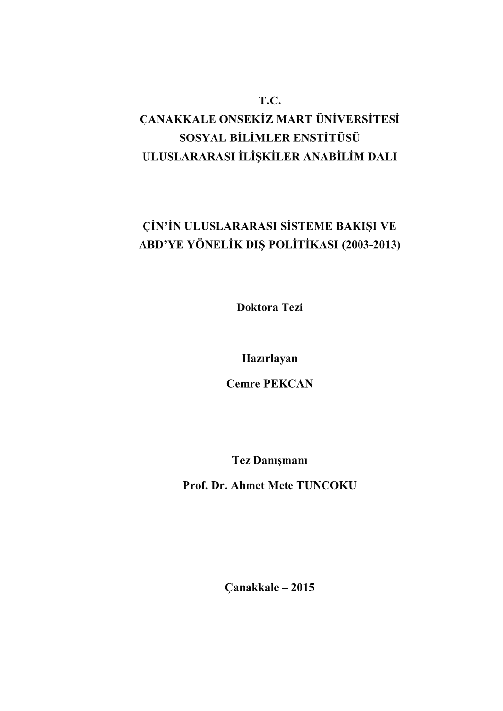 T.C. Çanakkale Onsekiz Mart Üniversitesi Sosyal Bilimler Enstitüsü Uluslararasi Ilişkiler Anabilim Dali Çin A