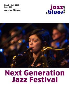 Next Generation Jazz Festival March • April 2019 • Issue 383 the 49Th Annual Next Generation Jazz Jazz Festival Presented by Monterey Jazz Festival