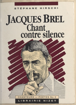 Jacques Brel : Chant Contre Silence