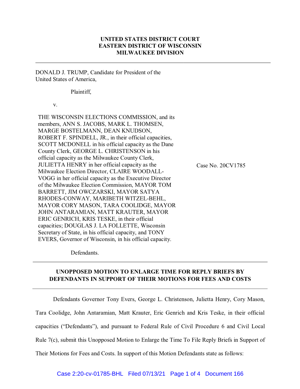 UNITED STATES DISTRICT COURT EASTERN DISTRICT of WISCONSIN MILWAUKEE DIVISION DONALD J. TRUMP, Candidate for President of the Un