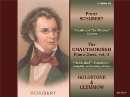 FRANZ SCHUBERT (1797-1828) the Unauthorised Piano Duos, Vol