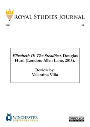 Elizabeth II: the Steadfast, Douglas Hurd (London: Allen Lane, 2015)