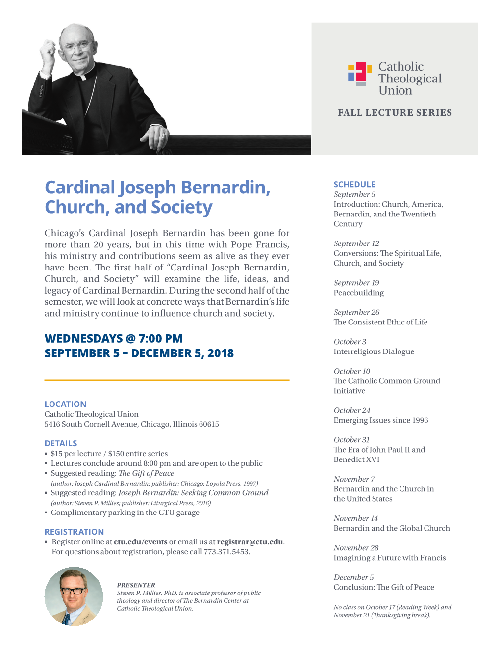 Cardinal Joseph Bernardin, Church, and Society Church, and Society” Will Examine the Life, Ideas, and September 19 Legacy of Cardinal Bernardin