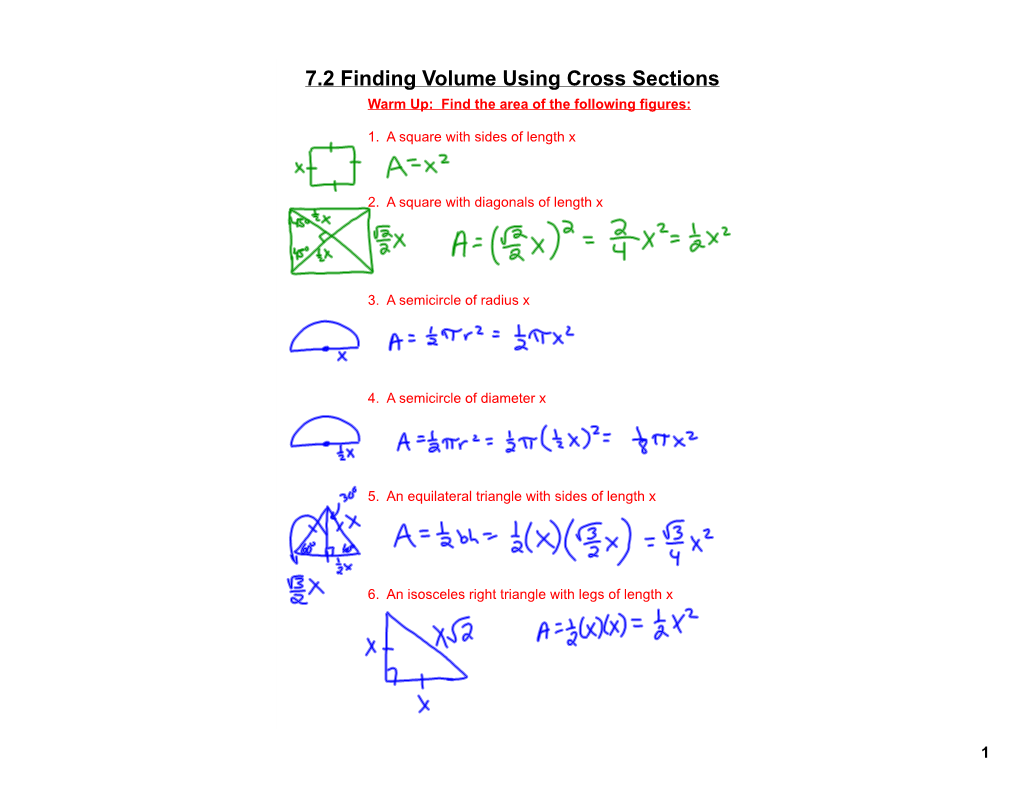 7.2 Finding Volume Using Cross Sections Warm Up: Find the Area of the Following Figures