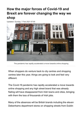 How the Major Forces of Covid-19 and Brexit Are Forever Changing the Way We Shop Updated / Sunday, 7 Feb 2021 07:00
