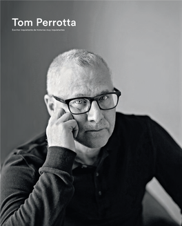 Tom Perrotta Escritor Inquietante De Historias Muy Inquietantes