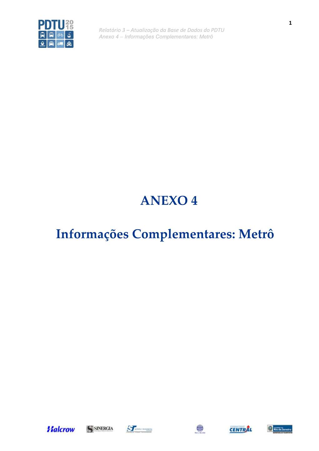 Anexo 4 – Informações Complementares: Metrô