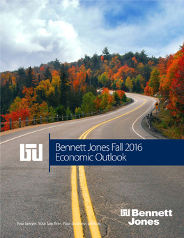 Download the PDF Bennett Jones Fall 2016 Economic Outlook