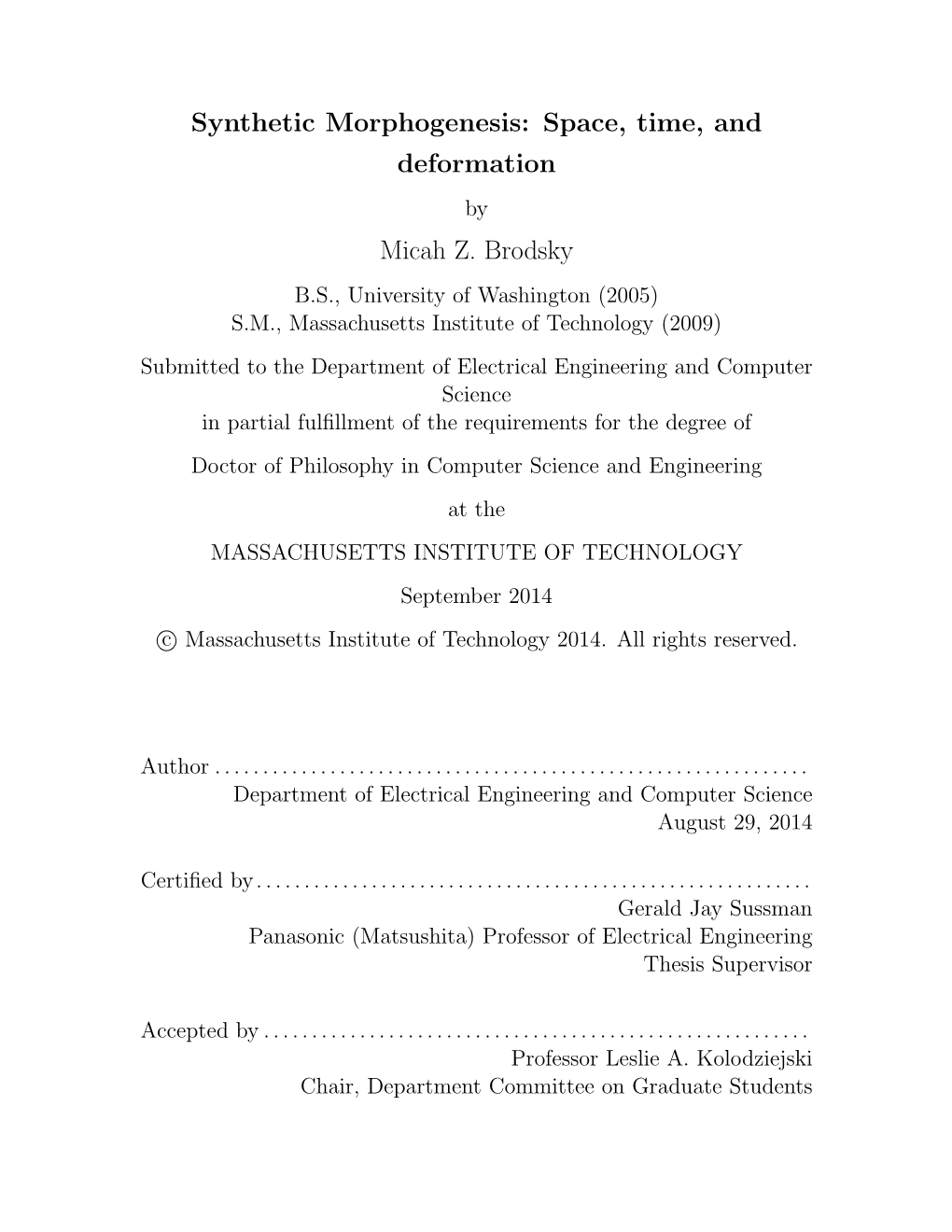 Synthetic Morphogenesis: Space, Time, and Deformation by Micah Z