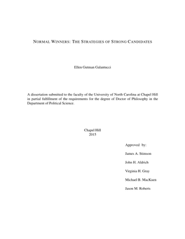 NORMAL WINNERS: the STRATEGIES of STRONG CANDIDATES Ellen Gutman Galantucci a Dissertation Submitted to the Faculty of the Unive