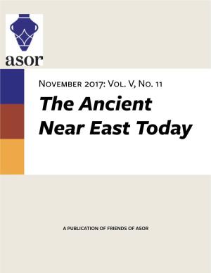 Vol. V, No. 11 the Ancient Near East Today