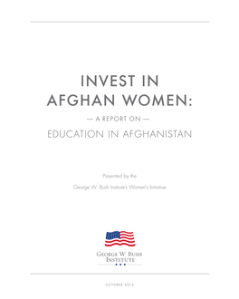 Invest in Afghan Women: a Report on Education in Afghanistan a Checkered History