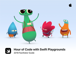 Hour of Code with Swift Playgrounds 2018 Facilitator Guide