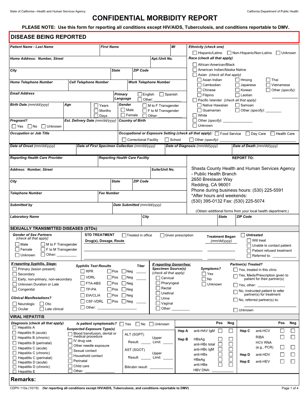 CONFIDENTIAL MORBIDITY REPORT PLEASE NOTE: Use This Form for Reporting All Conditions Except HIV/AIDS, Tuberculosis, and Conditions Reportable to DMV