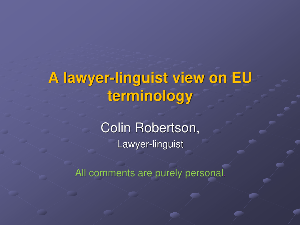 A Lawyer-Linguist View on EU Terminology