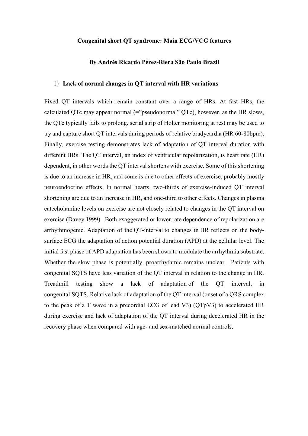 Congenital Short QT Syndrome: Main ECG/VCG Features