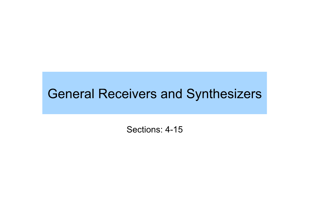 General Receivers and Synthesizers