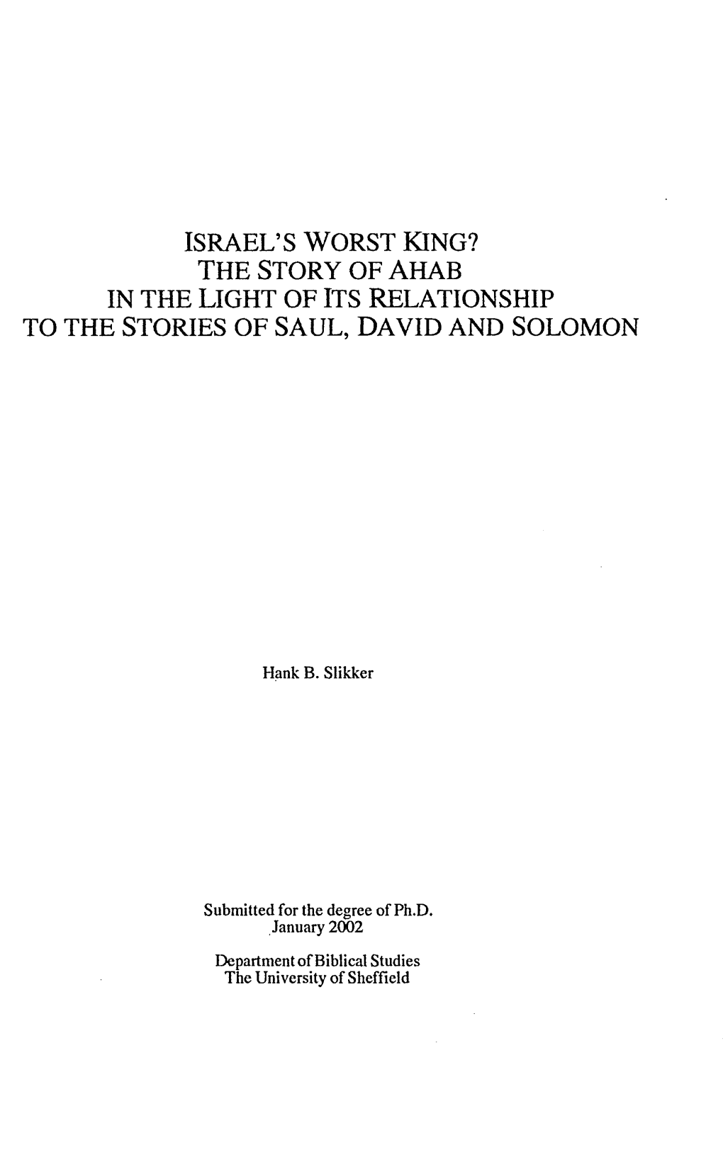 Hank B. Slikker Submitted for the Degree of Ph. D. January 2002 Department of Biblical Studies the University of Sheffield