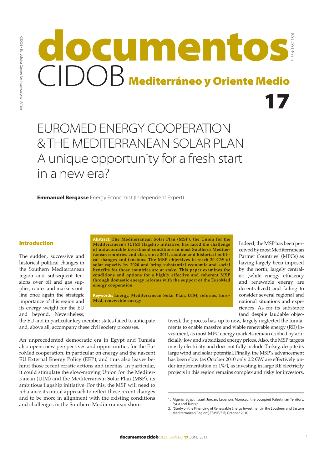 EUROMED ENERGY COOPERATION & the MEDITERRANEAN SOLAR PLAN a Unique Opportunity for a Fresh Start in a New Era?