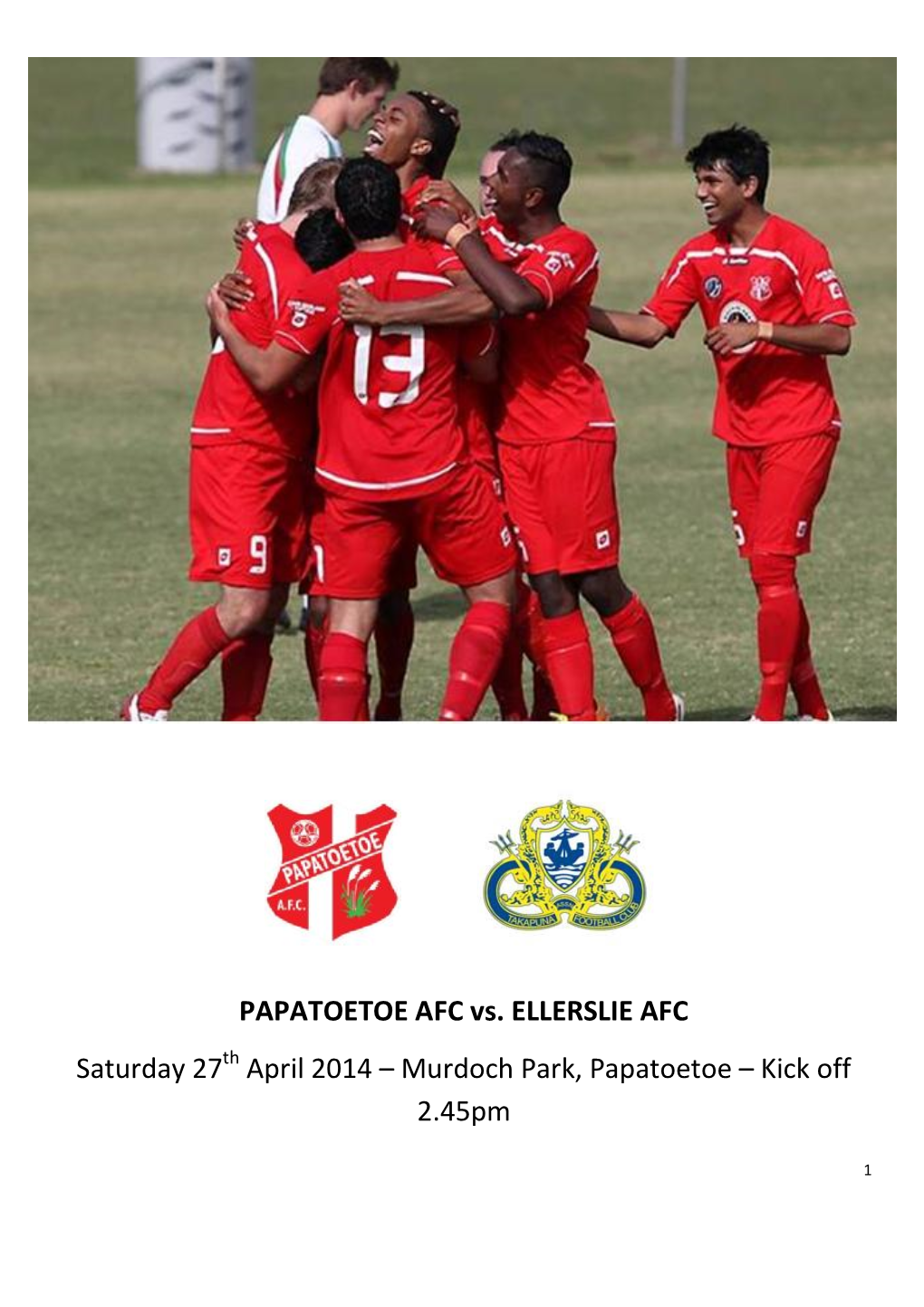 PAPATOETOE AFC Vs. ELLERSLIE AFC Saturday 27Th April 2014 – Murdoch Park, Papatoetoe – Kick Off 2.45Pm