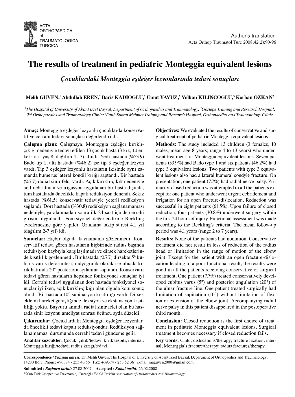 The Results of Treatment in Pediatric Monteggia Equivalent Lesions Çocuklardaki Monteggia Eşdeğer Lezyonlarında Tedavi Sonuçları